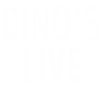 Dino’s Live